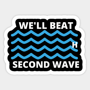 We'll Beat The Second Wave Sticker